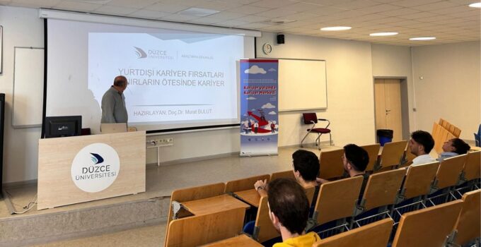 ”Kariyerin Sınırları Yok Yurt Dışında Kariyer Fırsatları” Programı Gerçekleştirildi