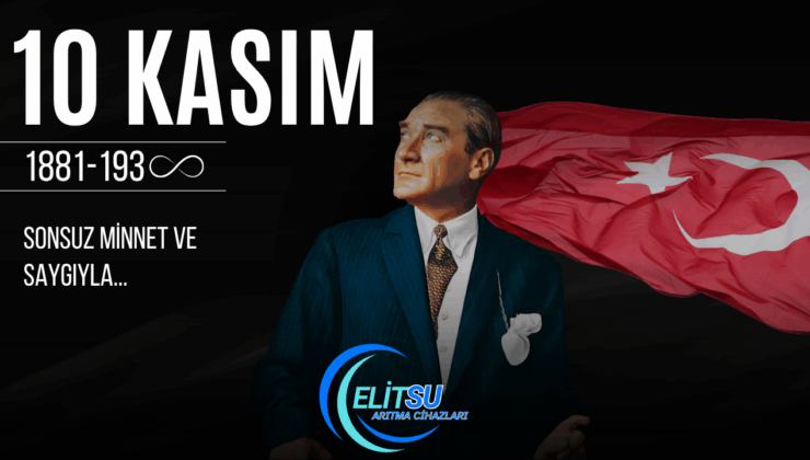 ELİT SU ARITMA 10 KASIM REKLAM İLANI