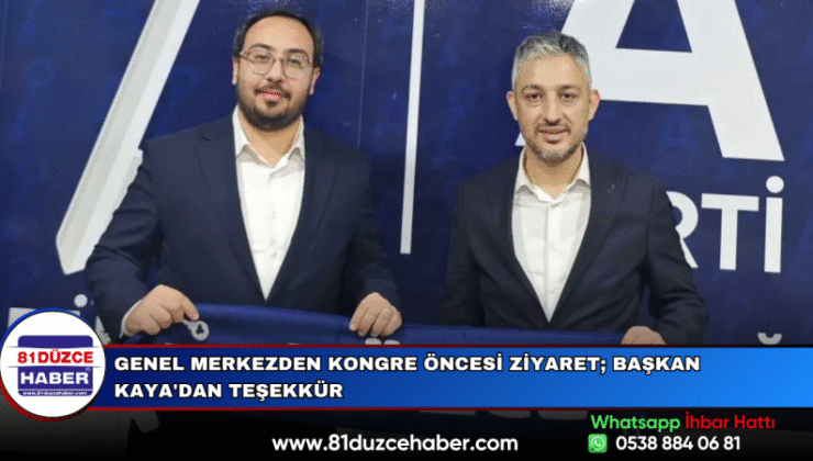Genel Merkezden Kongre Öncesi Ziyaret; Başkan Kaya’dan Teşekkür