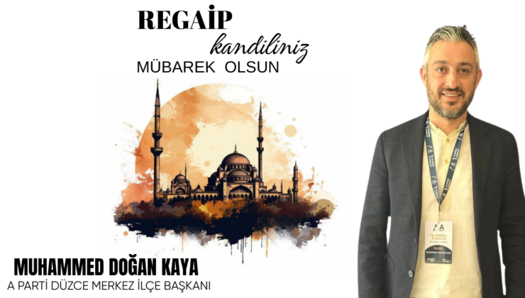 MUHAMMED DOĞAN KAYA REGAİP KANDİLİ MESAJI