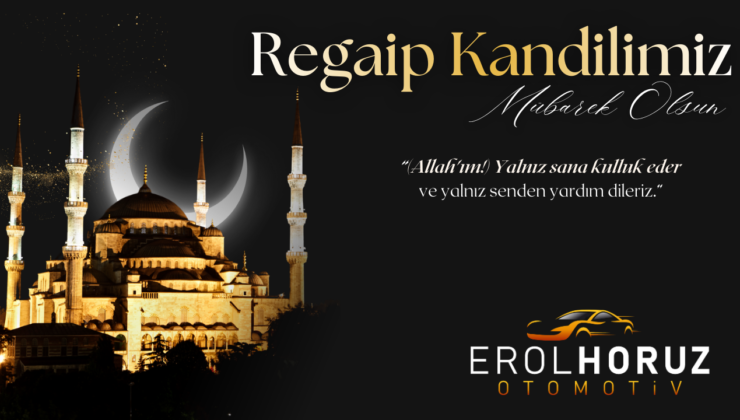 EROL HORUZ REGAİP KANDİLİ MESAJI