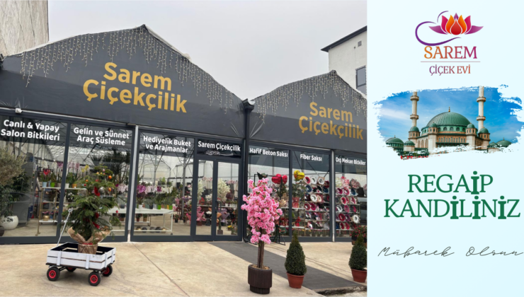 SAREM ÇİÇEK EVİ REGAİP KANDİLİ MESAJI
