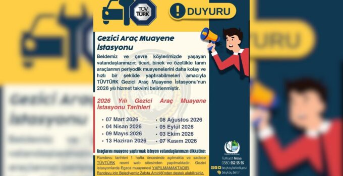 Beyköy’de Gezici Araç Muayene İstasyonu’nun 2026 Takvimi Açıklandı