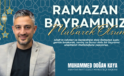 MUHAMMED DOĞAN KAYA RAMAZAN BAYRAMI REKLAM İLANI