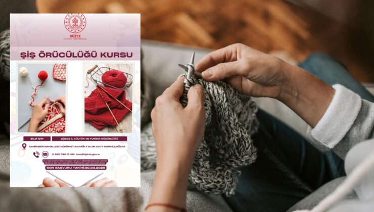 Düzce’de “Şiş Örücülüğü Kursu” Açılıyor