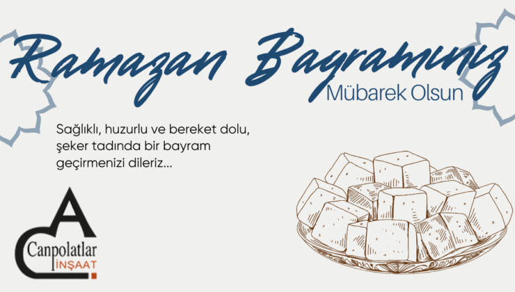 CANPOLATLAR İNŞAAT RAMAZAN BAYRAMI REKLAM İLANI