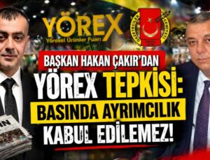 Başkan Hakan Çakır’dan YÖREX Tepkisi: “Basında Ayrımcılık Kabul Edilemez”